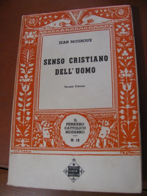 JEAN MOUROUX SENSO cristiano dell'uomo Morcelliana 1952 EUR 5,90