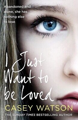 1 Just Want To Be Persone Amate Da Casey Watson ( Nuovo Libro IN Brossura) A UK