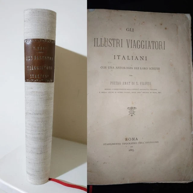 AMAT DI SAN Filippo GLI ILLUSTRI VIAGGIATORI ITALIANI con resoconti