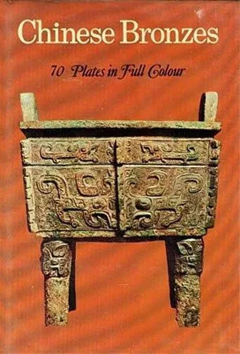 Ancient China Bronzes Vessels Weapons Wizards Ritual Han Zhou Tang 70 Color Pix
