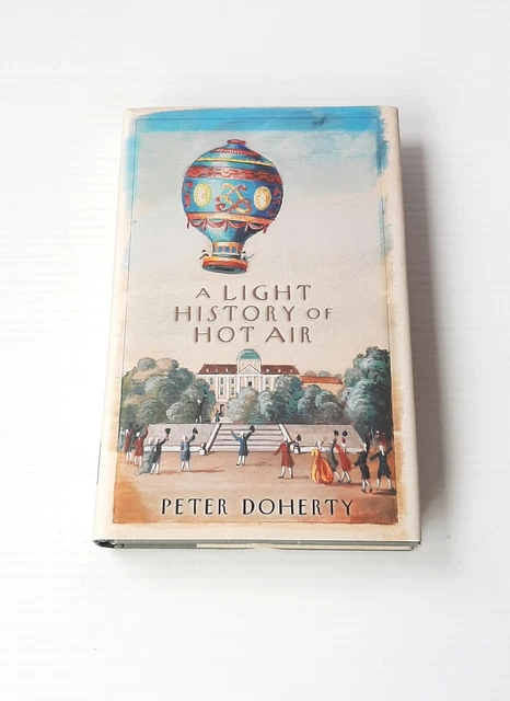 A Light History of Hot Air. Hardcover Book by Peter Doherty