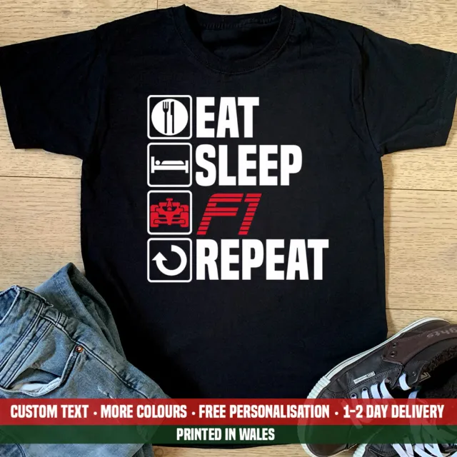 Eat Sleep F1 Repeat T-shirt Formula 1 Car Race Dad Birthday Funny One Gift Top