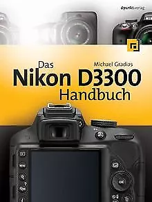 Das Nikon D3300 Handbuch von Michael Gradias | Buch | Zustand sehr gut