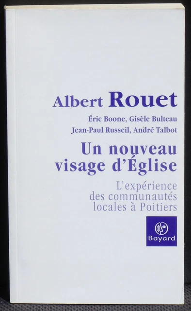 ALBERT ROUET UN nouveau visage d'Eglise Poitiers Bayard NM EUR 12,00 ...