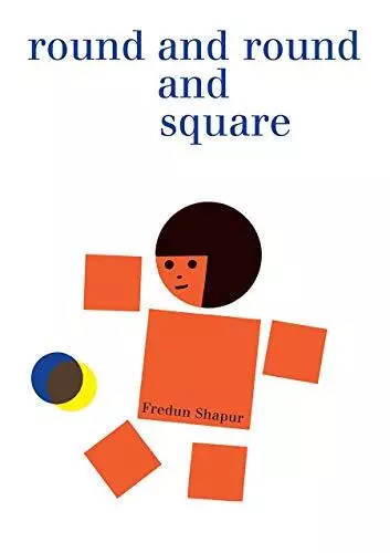 Round and Round and Square, Fredun Shapur