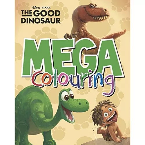 Disney Pixar The Good Dinosaur Mega Colouring by Parragon Books Ltd Book The