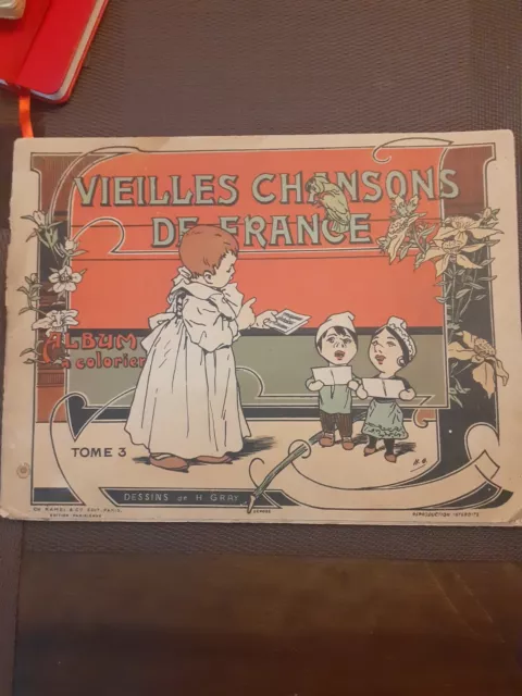 VIEILLES CHANSONS DE FRANCE Tome 3 GRAY Album ancien Dessins coloriage Enfantina