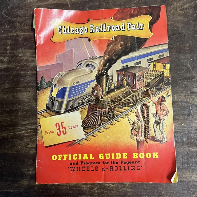 1948 Chicago Railroad Fair Official Guide Book and Program 'Wheels a-Rolling'