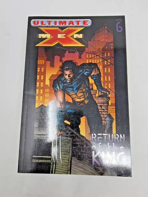 Ultimate X-Men- Return Of The King  Vol 6 ~ Marvel Tpb New