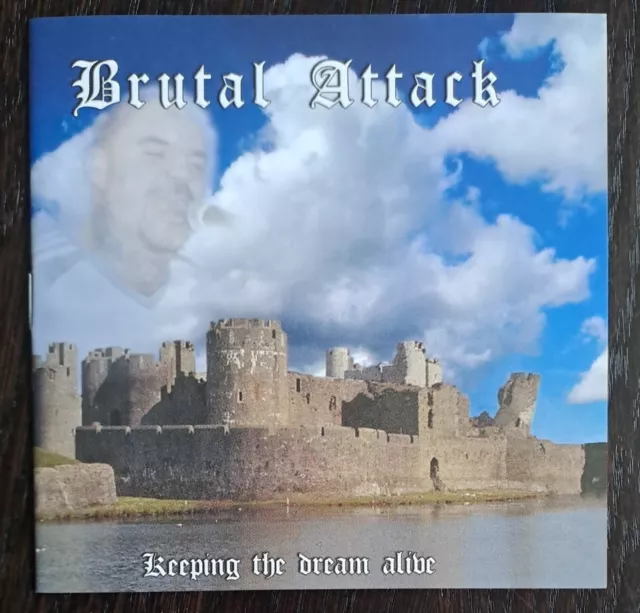 BRUTAL ATTACK Keeping The Dream Alive CD RAC New !!! Never Played !!!