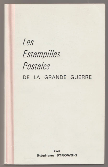 FRANCE, Les ESTAMPILLES POSTALES de la GRANDE GUERRE, Strowski, WW1 postmarks