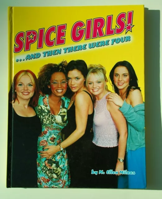 Spice Girls Collector Book "And Then There Were Four" by M. Ellen Milner