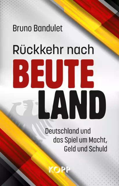 Rückkehr nach Beuteland Bruno Bandulet Kopp Verlag Buch 2023 Deutsch Politik