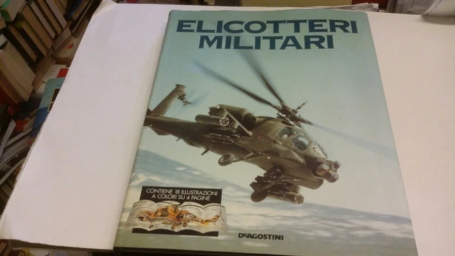 ELICOTTERI MILITARI-CON 18 ILLUSTRAZIONI A COLORI SU 4 PAG-DE AGOSTINI, 16gn23
