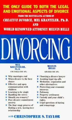 Divorcing: The Complete Guide for Men and Women by Krantzler, Mel; Belli, Melvin