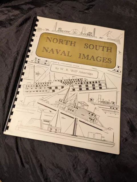 CONFEDERATE UNION NAVY North South Naval Images W.R. Atteridge CIVIL WAR AT SEA