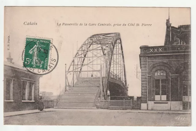 CALAIS - Pas de Calais - CPA 62 - la Gare Centrale et la Passerelle