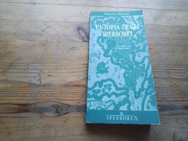 L'UTOPIA DEGLI IPERBOREI Martino Menghi IPERBOREA 1998, 6s23