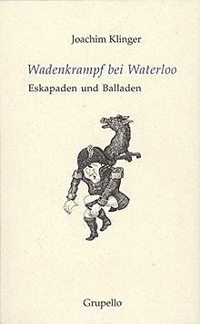 Wadenkrampf bei Waterloo: Eskapaden und Balladen von Kli... | Buch | Zustand gut