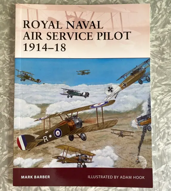 Warrior Series Royal Naval Air Service Pilot 1914-18 Mark Barber 2010 Osprey