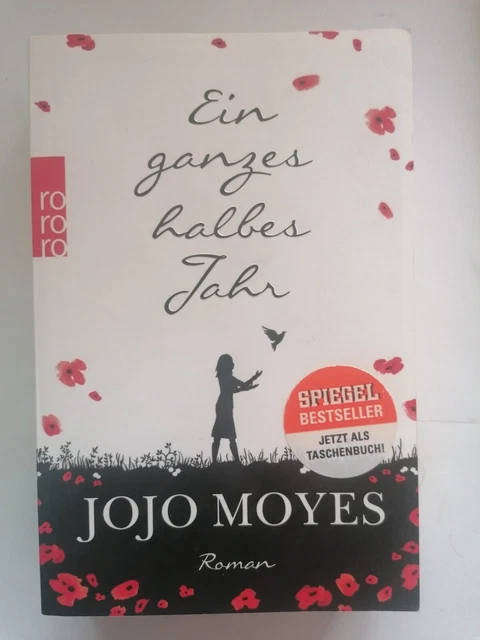 Jojo Moyes Ein Ganzes Halbes Jahr Reihenfolge EIN GANZES HALBES Jahr von Jojo Moyes (2015, Taschenbuch) EUR 3,00