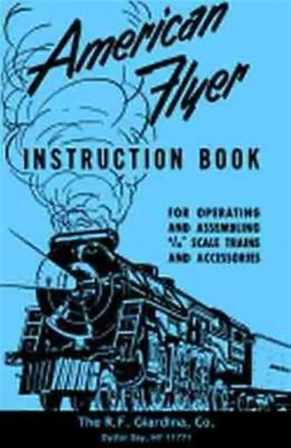 American Flyer INSTRUCTION BOOK For use with S Gauge Trains By RFGCO Parts