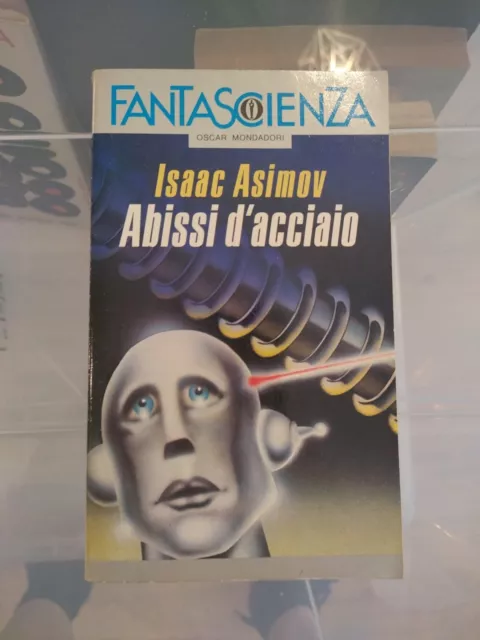 Oscar Della Fantascienza Abissi D'acciaio  Isaac Asimov Ed.mondadori