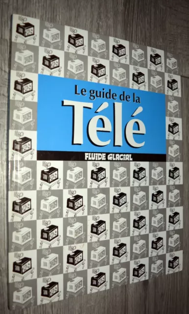 Leandri / Gotlib...- Le Guide De La Tele Fluide Glacial- 1998-Ed Audie- Bd E.o.