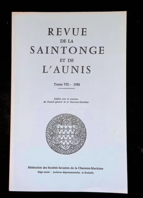 Revue de la Saintonge et de l'Aunis Tome VII 1981