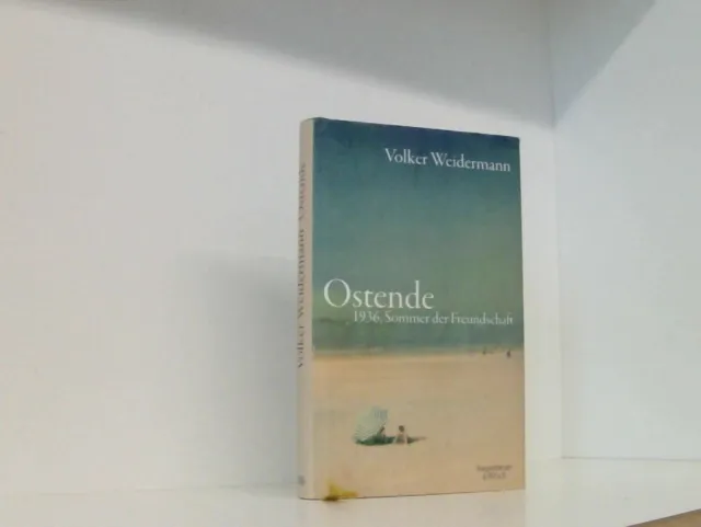 Ostende: 1936, Sommer der Freundschaft 1936 - Sommer der Freundschaft  661167614