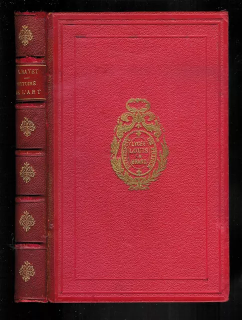 C. Bayet : Précis d'histoire de l'Art " Editions Alcide Picard & Kaan " 1905