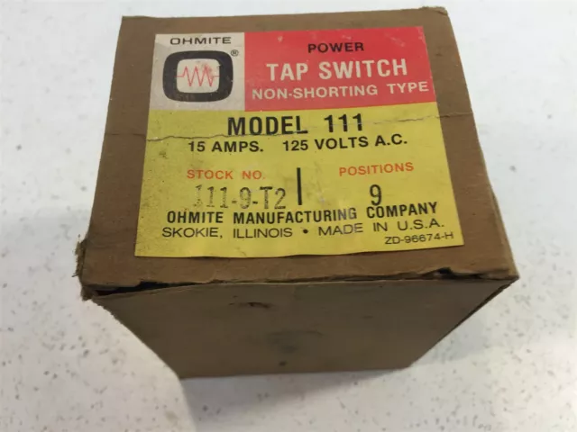 Vintage Ohmite Power Tap Switch 15A 125V Model 111-9-T2