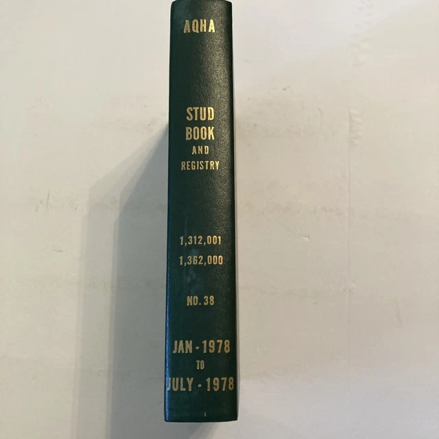 AQHA Stud Book and Registry Jan 1978 July 1978 No 38 American Quarter Horse