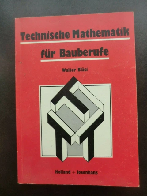 Bläsi - TECHNISCHE MATHEMATIK FÜR BAUBERUFE 5. Auflage 1994