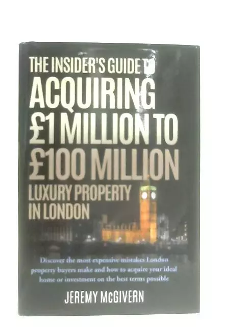 The Insider's Guide To Acquiring £1m? £100m (Jeremy McGivern - 2016) (ID:97377)