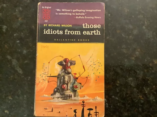 Those Idiots from Earth - Richard Wilson