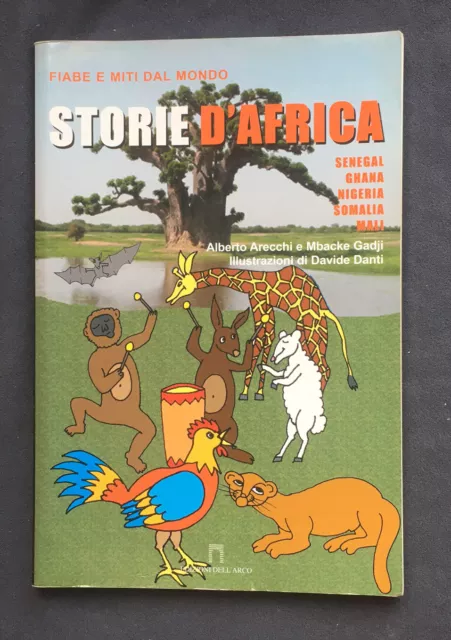 Arecchi Gadji fiabe e miti dal mondo STORIE D'AFRICA Edizioni dell'Arco 2009