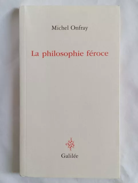 La Philosophie Féroce - Exercices Anarchistes. Michel Onfray