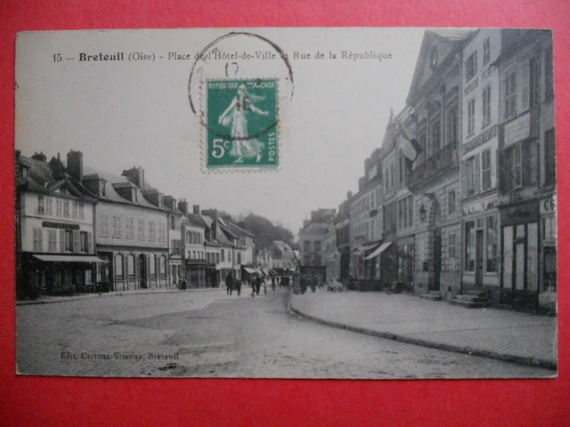 BRETEUIL  :  La Rue de la République et la Place de l'Hôtel de Ville....VO.1916.