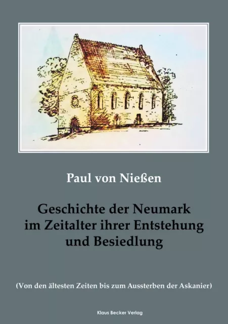 Geschichte der Neumark im Zeitalter ihrer Entstehung und Besiedlung | Nießen