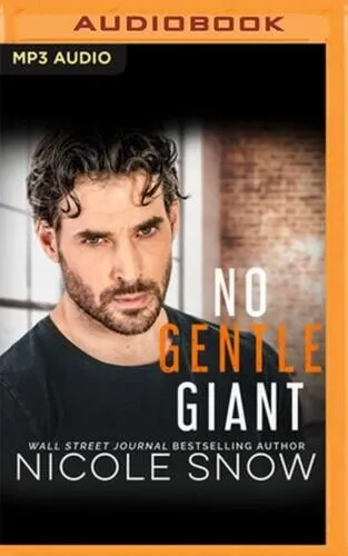 No Gentle Giant: A Small Town Romance by Nicole Snow: New Audiobook