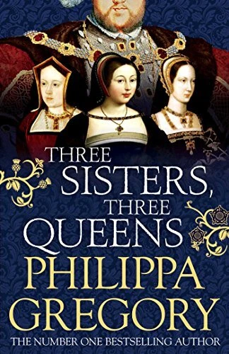 Three Sisters, Three Queens by Gregory, Philippa, Hardcover Used Book, Very Good
