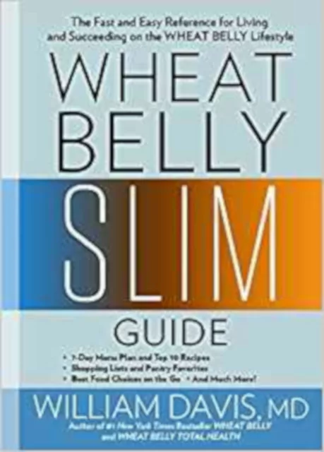 Wheat Belly Slim Guide: Die schnelle und einfache Referenz zum Leben und Erfolg