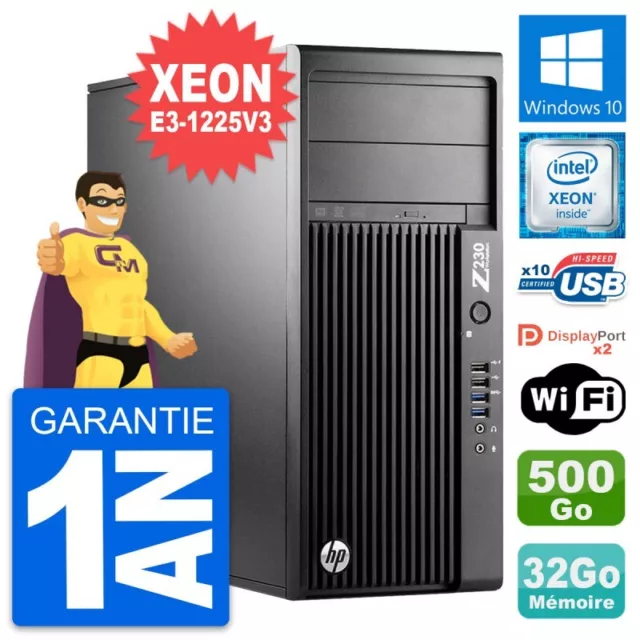 PC Tour HP Z230 Intel Xeon E3-1225 V3 RAM 32Go Disque Dur 500Go Windows 10 Wifi