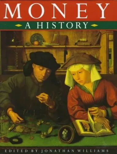 Money: A History by Williams, Jonathan Hardback Book The Cheap Fast Free Post