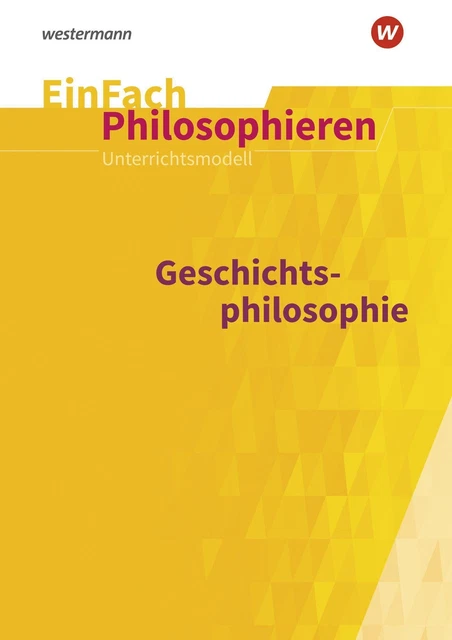 Geschichtsphilosophie. EinFach Philosophieren Lorenz Wagner Taschenbuch Deutsch