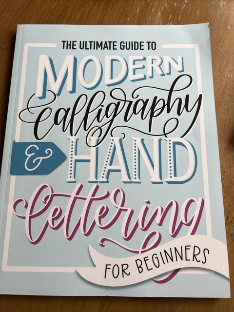 THE ULTIMATE GUIDE to Modern Calligraphy & Hand Lettering for Beginners
