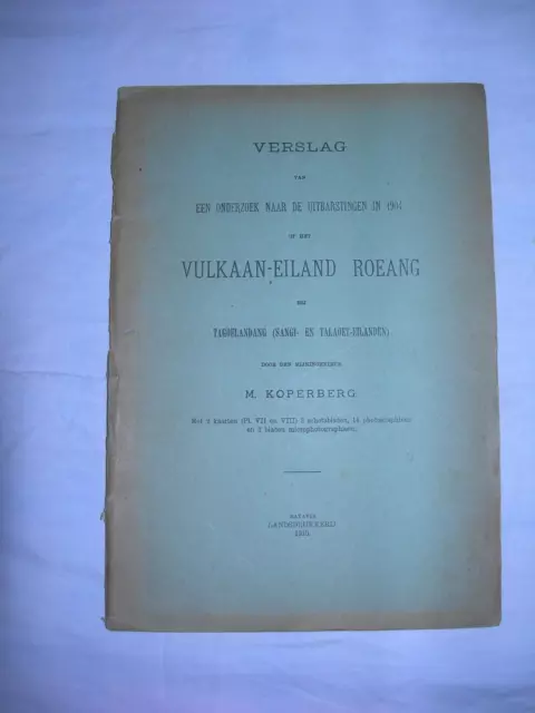 UITBARSTINGEN IN 1904 OP HET VULKAAN EILAND ROEANG (Tagaut) M. KOPERBERG 1910