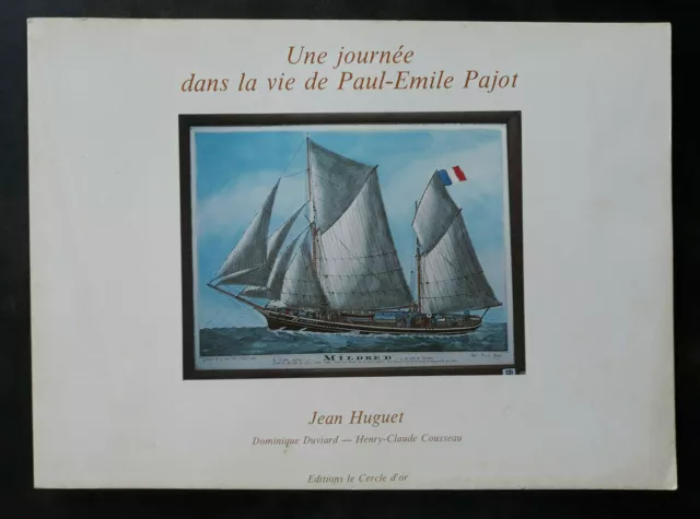UNE JOURNEE DANS LA VIE DE PAUL-EMILE PAJOT Jean Huguet LE CERCLE D'OR dédicacé