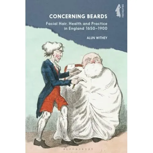 Concerning Beards: Facial Hair, Health and Practice in  - Paperback NEW Withey,